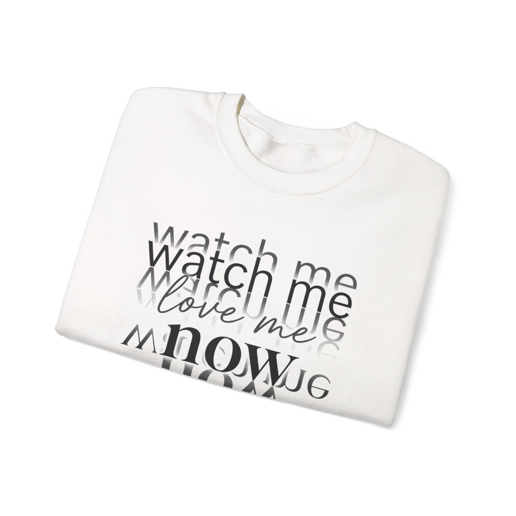 Crewneck Sweatshirt – "Watch Me Now" Layered Text Graphic