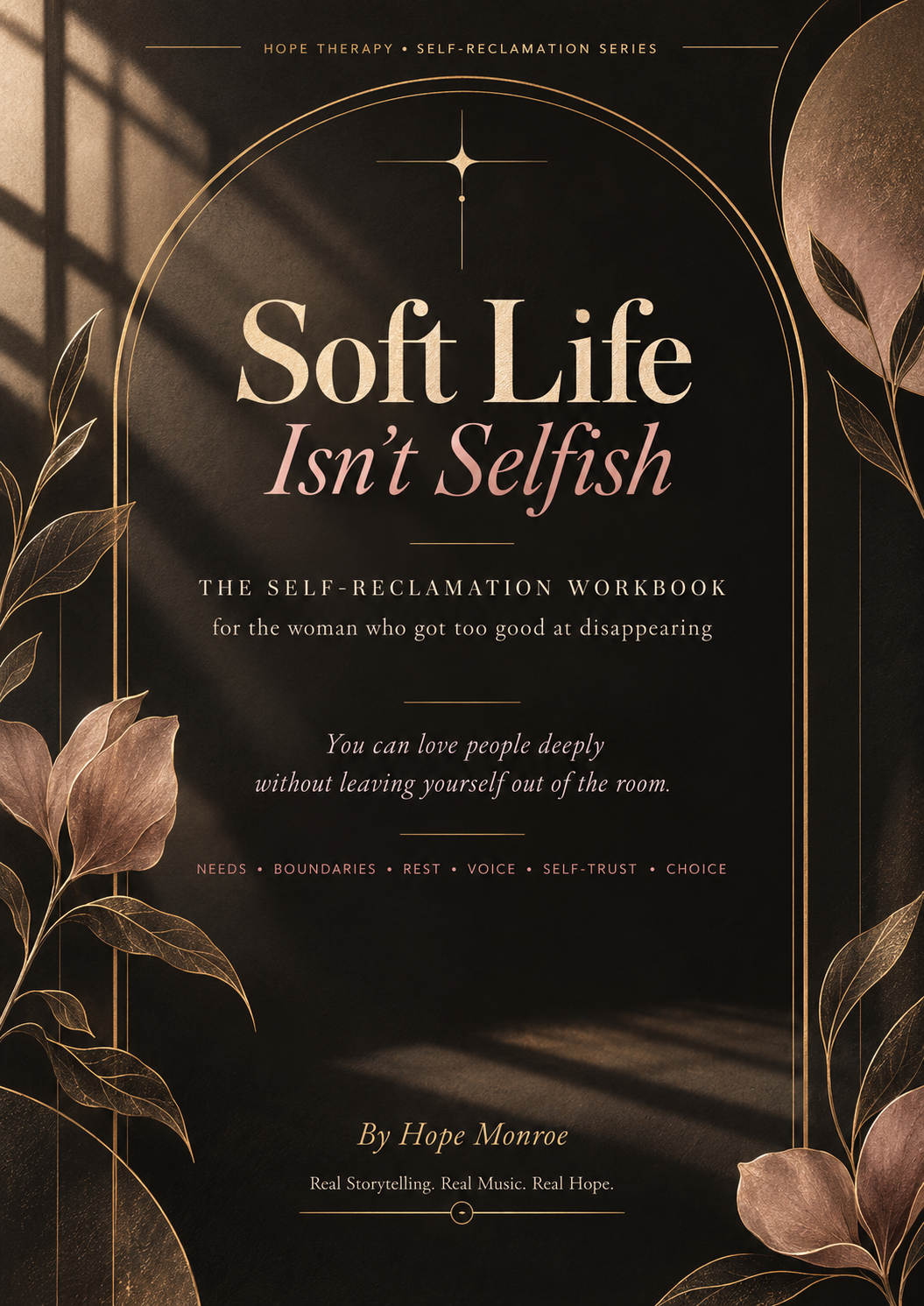 Soft Life Isn't Selfish — The Self-Reclamation Workbook