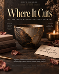 Where It Cuts — The Kintsugi Method Healing Journal