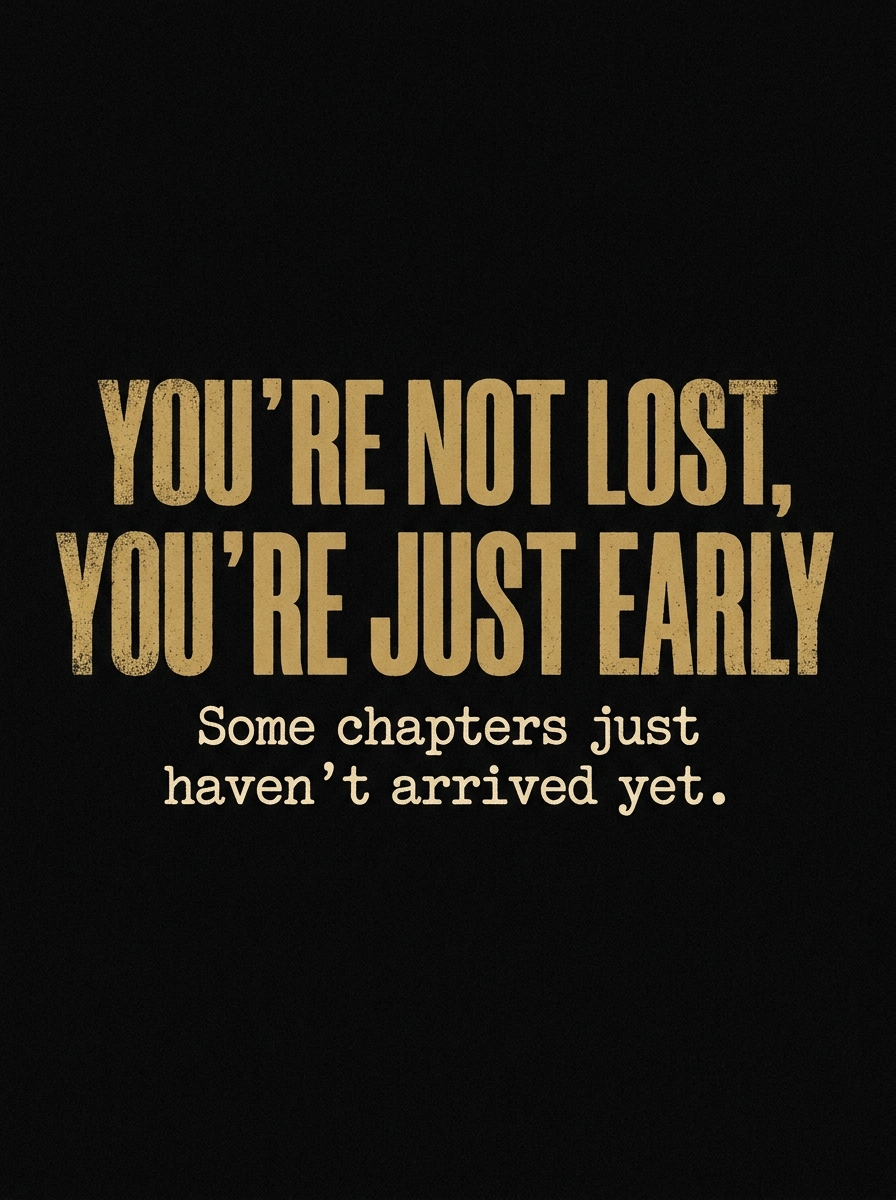 You're Not Lost, You're Just Early oversized hoodie design