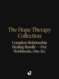 The Hope Therapy Collection - Complete Relationship Healing Bundle - digital cover